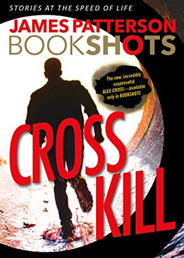 Cover Art for B01C37XFY0, Cross Kill by James Patterson