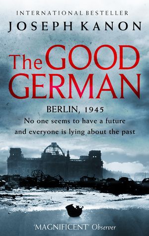Cover Art for 9780751534849, The Good German by Joseph Kanon