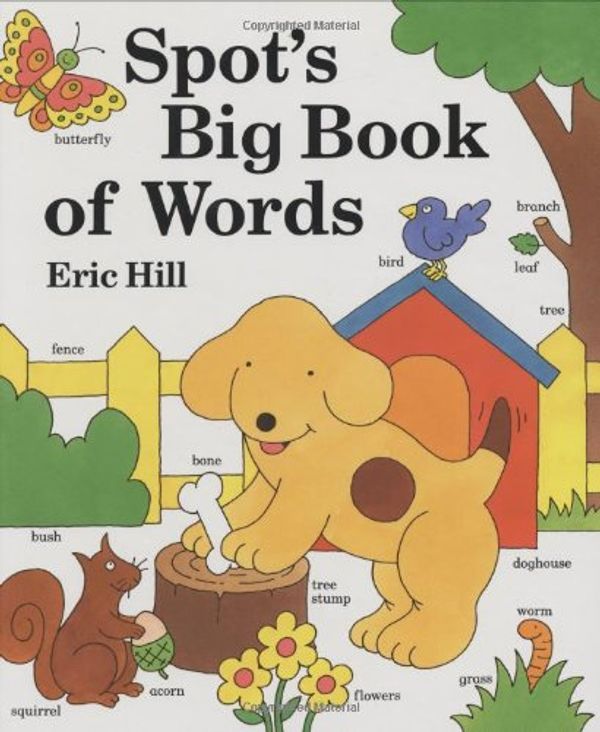 Cover Art for 9780399215636, Spot's Big Book of Words by Eric Hill