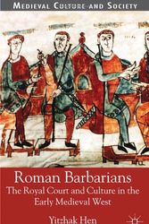 Cover Art for 9780333786659, Roman Barbarians: The Royal Court and Culture in the Early Medieval West by Yitzhak Hen