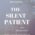 Cover Art for 9781099523946, Book Journals: The Silent Patient/ Alex Michaelides/ JOURNAL YOUR THOUGHTS IN REAL TIME AS YOU READ: Complete with Chapter, Character and Plot Fields by S Lewis