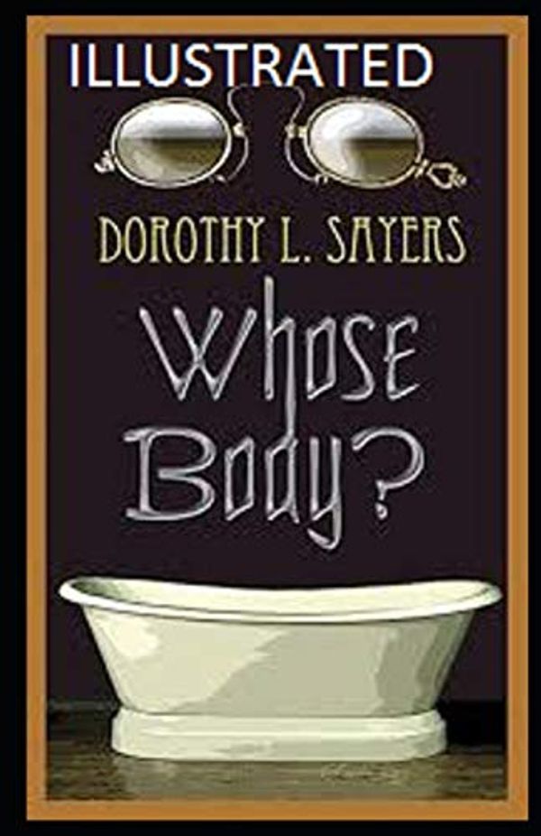 Cover Art for 9798703143643, Whose Body? Illustrated by Dorothy L. Sayers