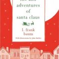 Cover Art for 9781843915904, The Life and Adventures of Santa Claus by L. Frank Baum