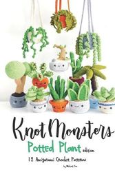 Cover Art for 9798709284005, Knotmonsters: Potted Plants edition: 12 Amigurumi Crochet Patterns by Michael Cao