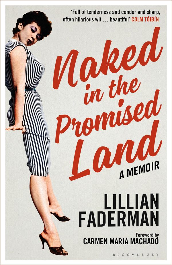 Cover Art for 9781448217533, Naked in the Promised Land: A Memoir by Lillian Faderman