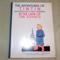 Cover Art for 9780951279915, The adventures of Tintin, reporter for "Le Petit Vingtième", in the Land of the Soviets by Herge; Cooper, Leslie Lonsdale [Translator]; Turner, Michael [Translator]