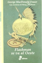 Cover Art for 9788435035156, Flashman se va al oeste by George MacDonald Fraser