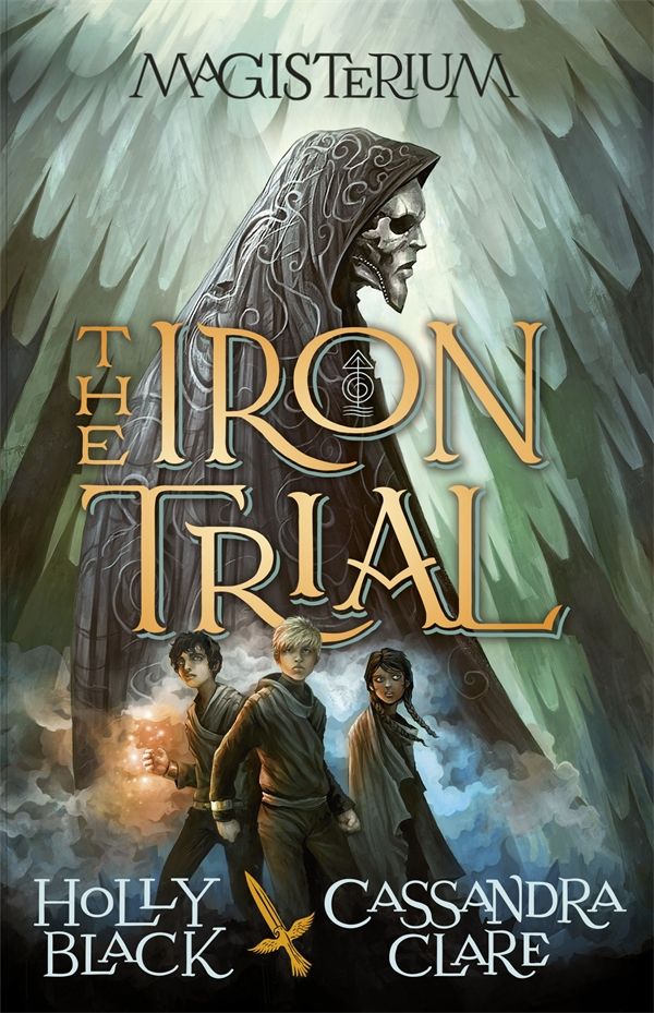 Cover Art for 9780857532503, Magisterium: The Iron Trial by Cassandra Clare, Holly Black