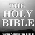 Cover Art for 1230003283790, World English Bible: Holy Bible (Catholic) by Bible