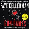 Cover Art for 9780062192943, Gun Games by Faye Kellerman