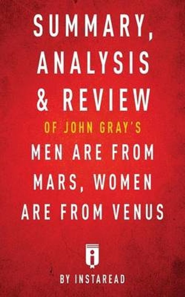Cover Art for 9781683786023, Summary, Analysis & Review of John Gray's Men Are from Mars, Women Are from Venus by Instaread by Instaread