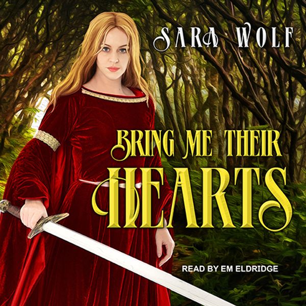 Cover Art for 9781515931140, Bring Me Their Hearts by Sara Wolf