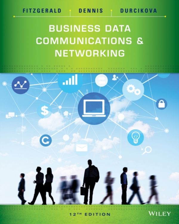 Cover Art for 9781118891681, Business Data Communications and Networking by Jerry FitzGerald