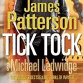 Cover Art for 9780099553762, Tick Tock by James Patterson