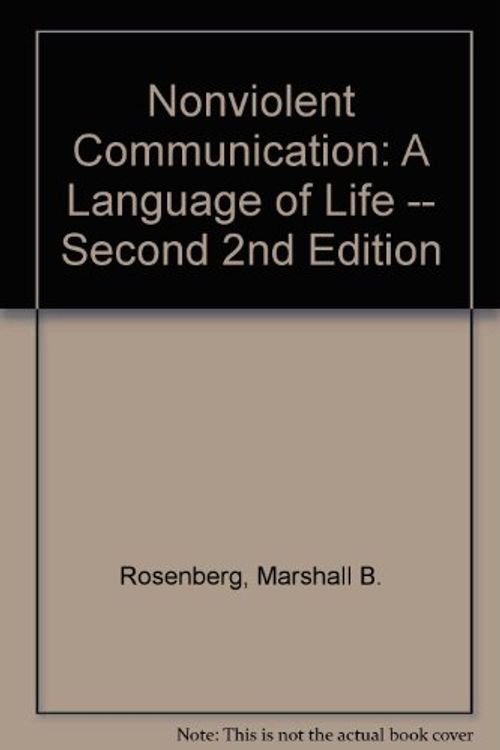 Cover Art for B00ATXAMS8, Nonviolent Communication: A Language of Life -- Second 2nd Edition by Rosenberg, Marshall B.