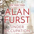 Cover Art for B07PBRPTVW, Under Occupation: A Novel by Alan Furst