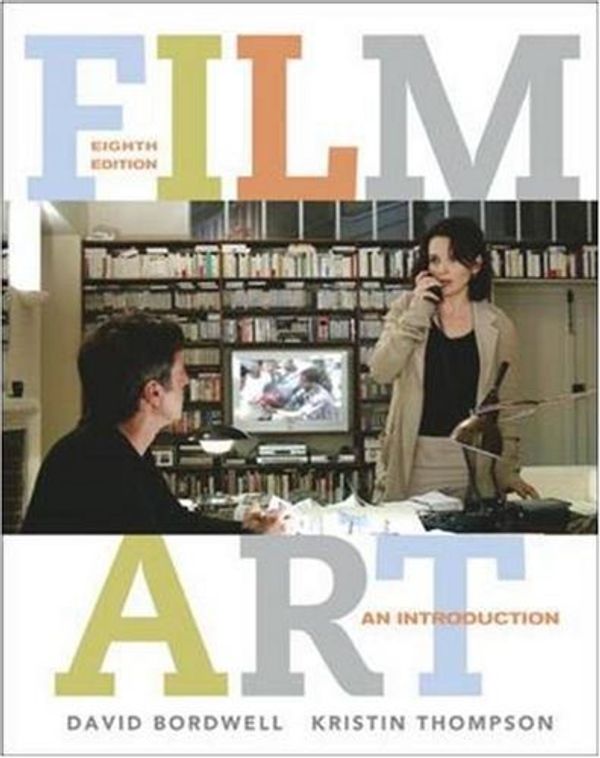 Cover Art for 9780072484557, Film Art: An Introduction [Paperback] by David Bordwell, Kristin Thompson