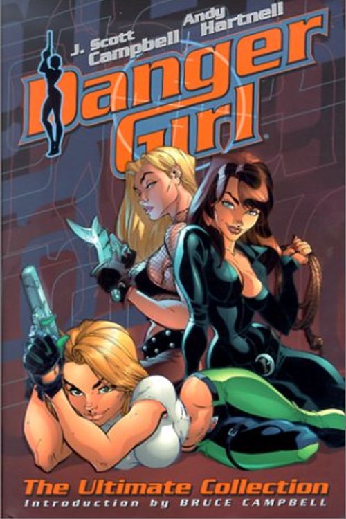 Cover Art for 9781563896569, Danger Girl Dangerously Yours by Andy Hartnell, J. Scott Campbell