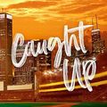 Cover Art for B0CKRXNDCF, Caught Up (Windy City Book 3) (Windy City Series) by Liz Tomforde