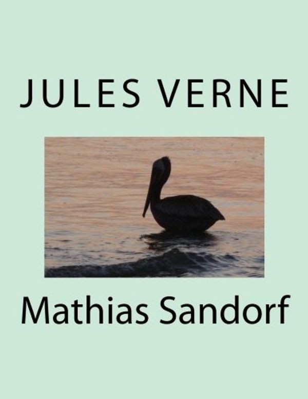 Cover Art for 9781494370824, Mathias Sandorf by Jules Verne