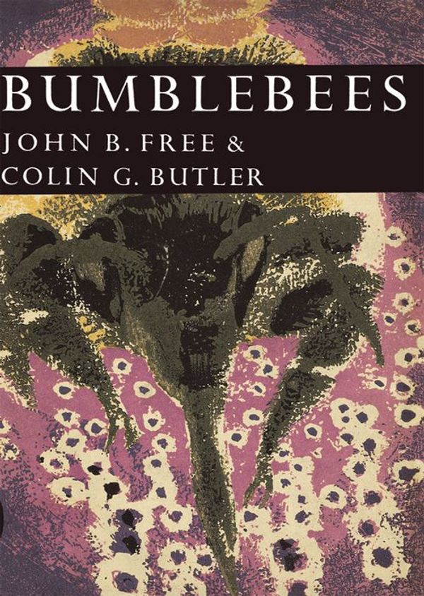 Cover Art for 9780007318124, Bumblebees (Collins New Naturalist Library, Book 40) by John B. Free