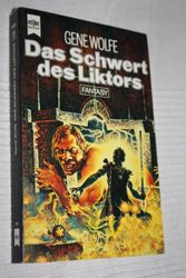 Cover Art for 9783453310100, Das Schwert des Liktors by Gene Wolfe