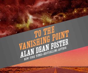Cover Art for 9781520051581, To the Vanishing Point by Alan Dean Foster