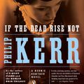 Cover Art for 9780143118534, If the Dead Rise Not by Philip Kerr