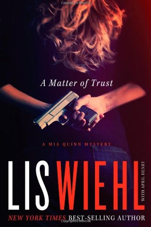 Cover Art for 9781401688066, A Matter of Trust by Lis W. Wiehl