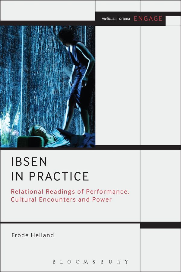 Cover Art for 9781472513694, Ibsen in Practice by Frode Helland
