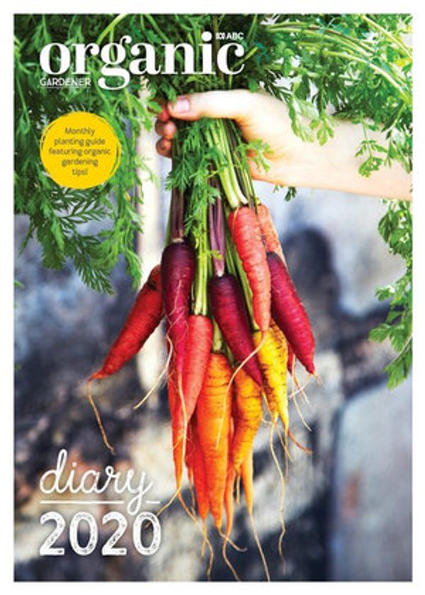 Cover Art for 9780994332899, ABC Organic Gardener 2020 Diary by ABC Organic Gardener magazine, Jenni Powell