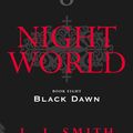 Cover Art for 9781444902563, Night World: Black Dawn: Book 8 by L.J. Smith