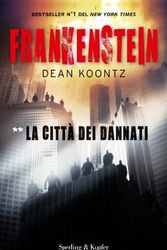 Cover Art for 9788820052287, Frankenstein. La città dei dannati: 2 by Dean R. Koontz
