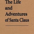 Cover Art for 9781539024439, The Life and Adventures of Santa Claus by L. Frank Baum
