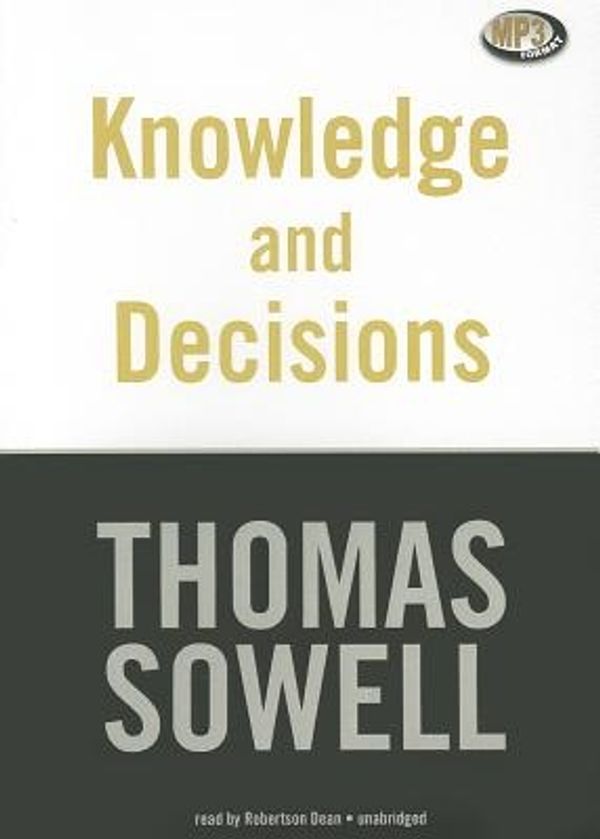 Cover Art for 9781470808815, Knowledge and Decisions by Thomas Sowell