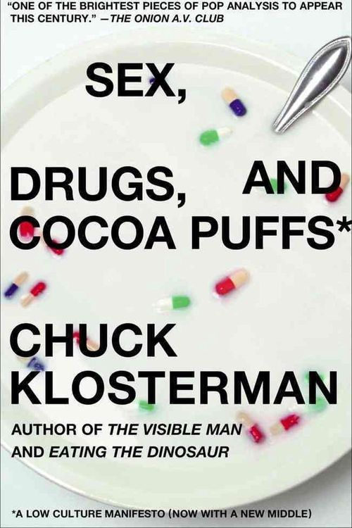 Cover Art for 9780743236010, Sex, Drugs, and Cocoa Puffs by Chuck Klosterman