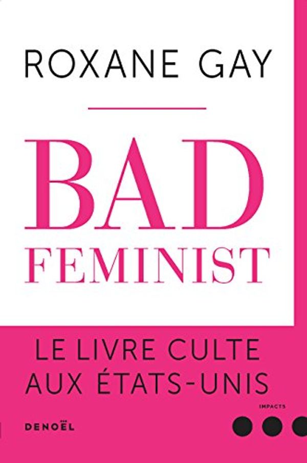 Cover Art for 9782207139646, Bad Feminist by Roxane Gay