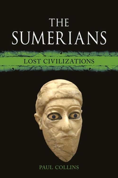 Cover Art for 9781789144154, The Sumerians: Lost Civilizations by Paul Collins