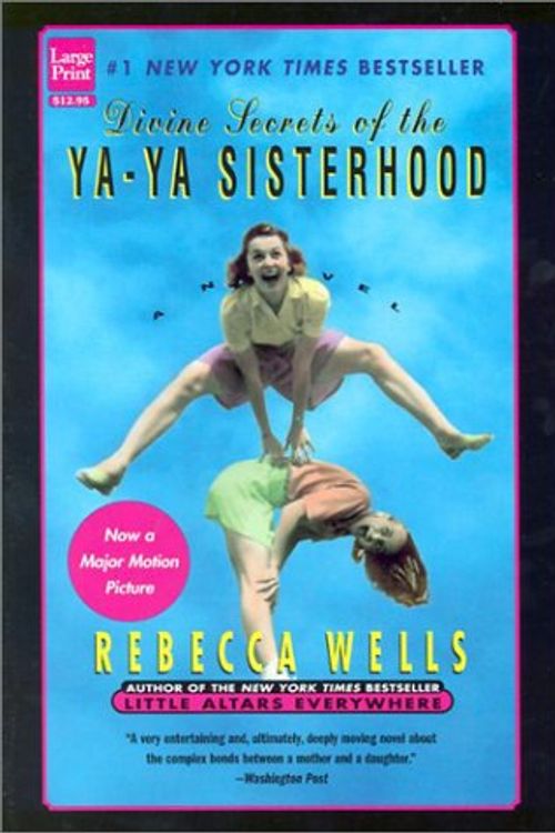 Cover Art for 9781568951997, Divine Secrets of the Ya-Ya Sisterhood by Rebecca Wells