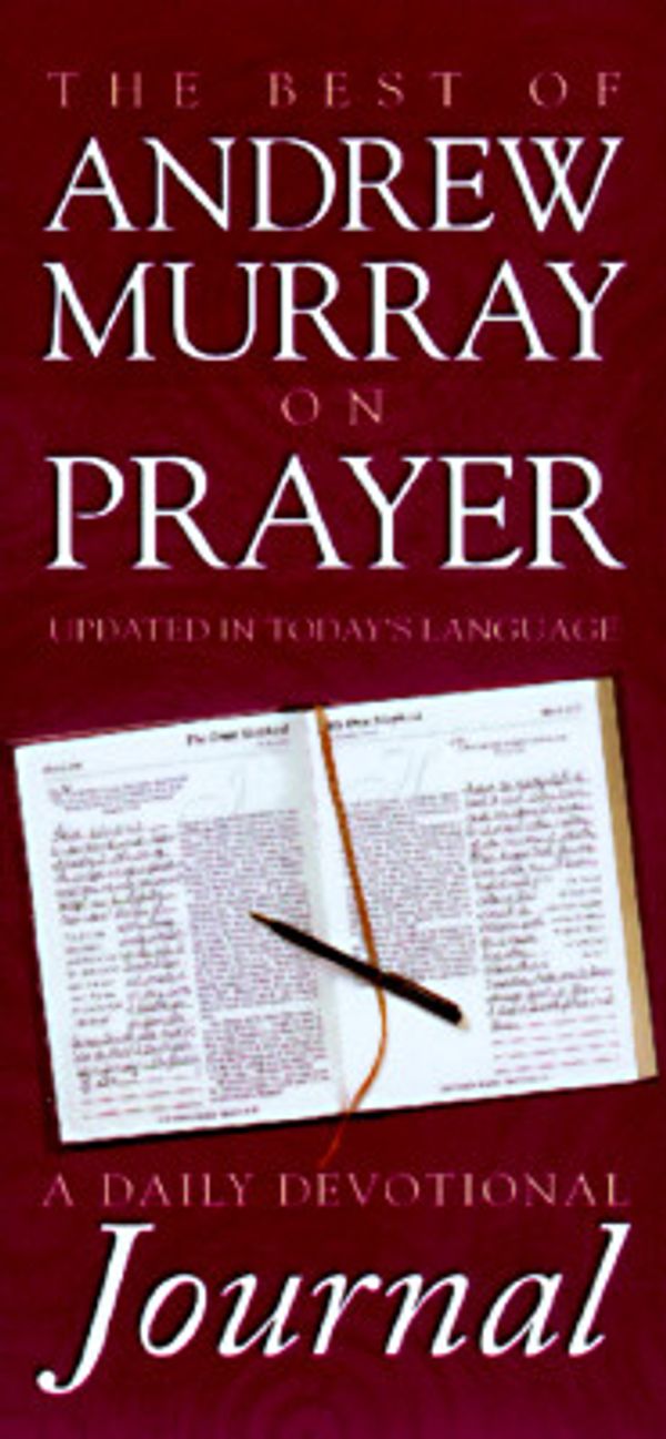 Cover Art for 9781577480808, The Best of Andrew Murray on Prayer: A Daily Devotional Journal by Andrew Murray