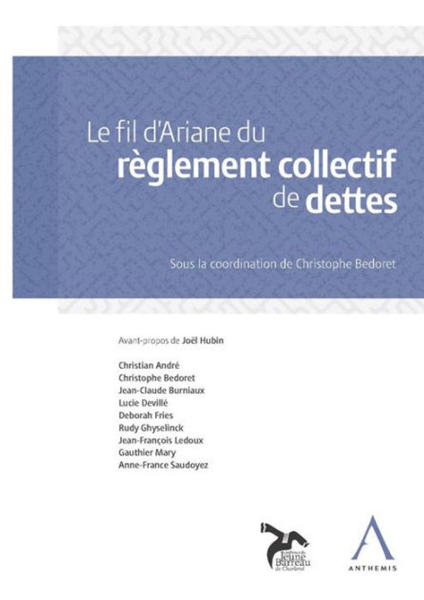 Cover Art for 9782807200289, Le fil d'Ariane du règlement collectif de dettes by Collectif,, Anthemis,