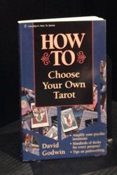 Cover Art for 9781567183238, How to Choose Your own Tarot (Llewellyn's Vanguard Series) by David Godwin
