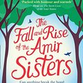 Cover Art for B076P3MQBS, The Fall and Rise of the Amir Sisters: A warm-hearted and funny read about love and family from the much-loved winner of GBBO by Nadiya Hussain