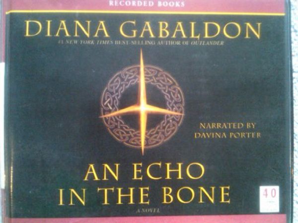 Cover Art for 9781440728945, AN ECHO IN THE BONE (PART 2 OF 2) (ON 19 CDs. DISCS 22 - 40) by Diana Gabaldon