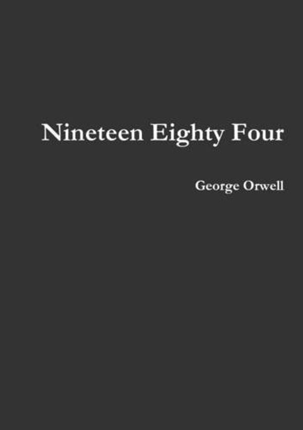 Cover Art for 9781326691769, Nineteen Eighty Four by George Orwell