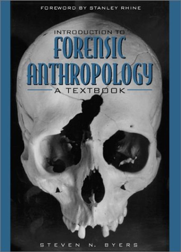 Cover Art for 9780205321810, Introduction to Forensic Anthropology by Steven N. Byers