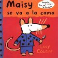 Cover Art for 9788488061331, Maisy se va a la cama/ Maisy Goes To Bed by Cousins, Lucy