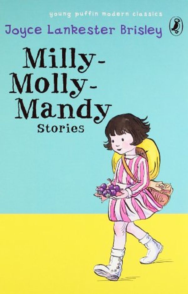 Cover Art for 9780141323060, Milly-Molly-Mandy Stories by Brisley Joyce Lankester