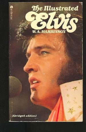 Cover Art for 9780441365142, The Illustrated Elvis by W A Harbinson