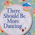 Cover Art for 9781864711905, There Should Be More Dancing by Rosalie Ham